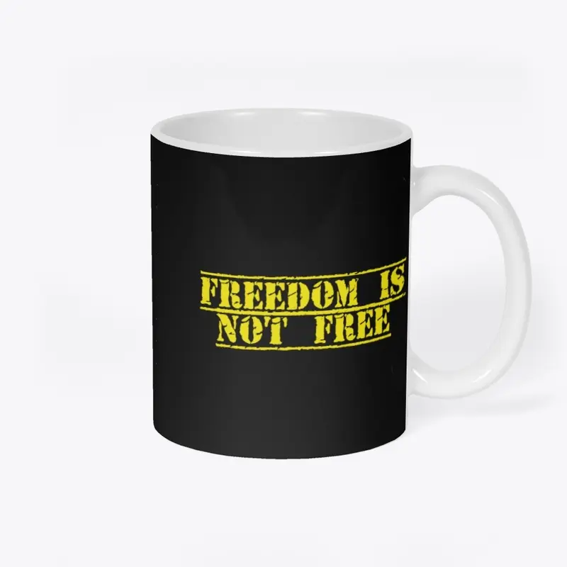 Freedom Is Not Free